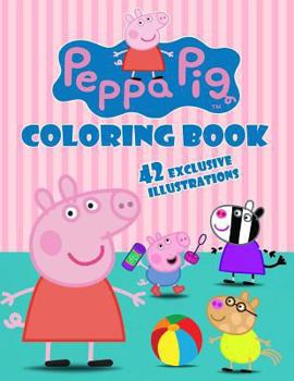 Paperback Peppa Pig Coloring Book: Exclusive Work for Kids (42 Illustrations) Book