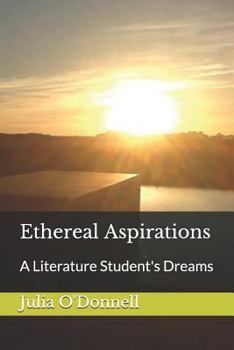 Paperback Ethereal Aspirations: A Literature Student's Dreams Book
