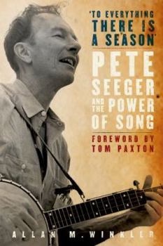 Hardcover To Everything There Is a Season: Pete Seeger and the Power of Song [With CD (Audio)] Book