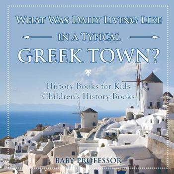 Who was Hercules? Greek Mythology for Kids Children's Greek & Roman Books