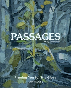 Paperback Passages: Pruning You for His Glory Book