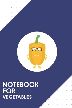 Paperback Notebook for Vegetables: Dotted Journal with Yellow nerd Capsicum Design - Cool Gift for a friend or family who loves vegan presents! - 6x9" - Book