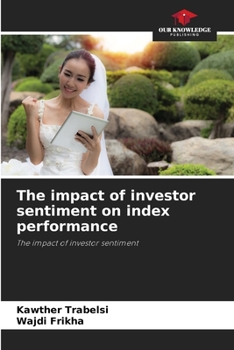 Paperback The impact of investor sentiment on index performance Book