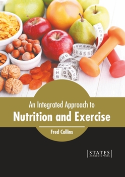 Hardcover An Integrated Approach to Nutrition and Exercise Book