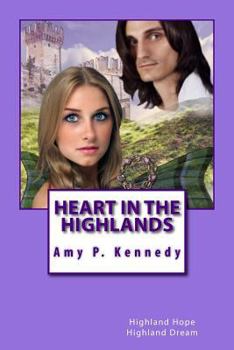 Heart in the Highlands: Highland Hope & Highland Dream (Volume 1)