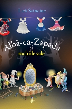 Hardcover Alb&#259;-ca-z&#259;pada &#537;i rochiile sale [Romanian] Book