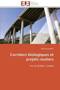 Paperback Corridors Biologiques Et Projets Routiers [French] Book