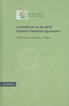 A Handbook on the Wto Customs Valuation Agreement