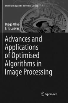 Paperback Advances and Applications of Optimised Algorithms in Image Processing Book