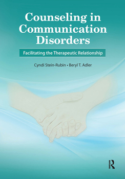 Paperback Counseling in Communication Disorders: Facilitating the Therapeutic Relationship Book