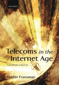 Hardcover Telecoms in the Internet Age: From Boom to Bust To? Book