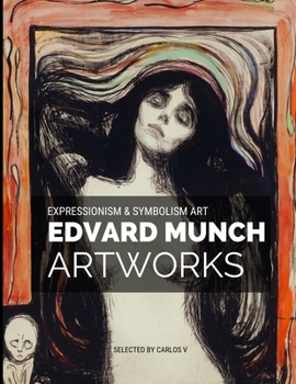 Paperback Edvard Munch Expressionism & Symbolism Art: 30+ Amazing Masterpieces Artworks Book