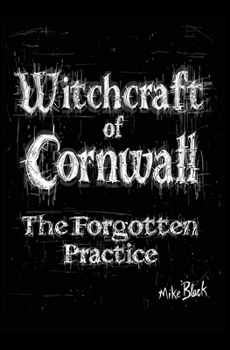 Paperback Witchcraft of Cornwall: The Forgotten Practice Book