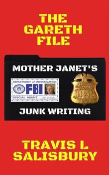 Paperback The Gareth File: Mother Janet's Junk Writing Book