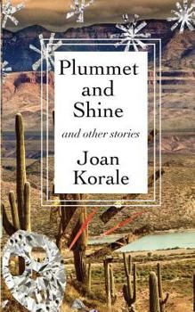 Paperback Plummet And Shine: And Other Stories Book