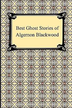 Paperback Best Ghost Stories of Algernon Blackwood Book
