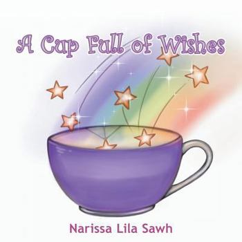 Paperback A Cup Full of Wishes Book