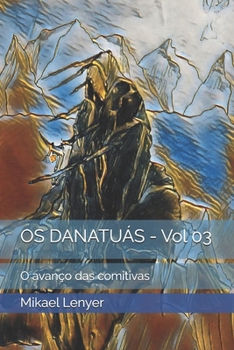 Paperback OS Danatuás: O avanço das comitivas [Portuguese] Book