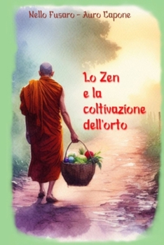 Paperback Lo Zen e la coltivazione dell'orto [Italian] Book