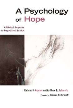 Paperback Psychology of Hope: A Biblical Response to Tragedy and Suicide (Revised, Expanded) Book