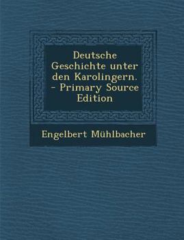 Paperback Deutsche Geschichte Unter Den Karolingern. [German] Book