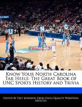 Paperback Know Your North Carolina Tar Heels: The Great Book of Unc Sports History and Trivia Book