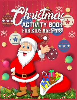 Paperback Christmas Activity Book For Kids Ages 4-8: A Fun Kid Workbook Game For Learning, Coloring, Color By Number, Word Search, Mazes, Crosswords, Word Scram Book