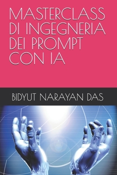 Paperback Masterclass Di Ingegneria Dei Prompt Con Ia [Italian] Book