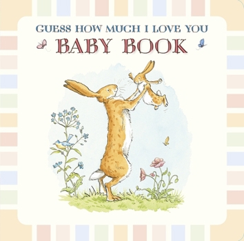 Hardcover Baby Book Based on Guess How Much I Love You Book