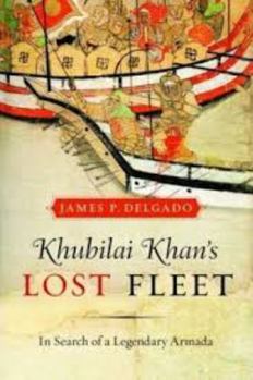 Hardcover Khubilai Khan's Lost Fleet: In Search of a Legendary Armada Book