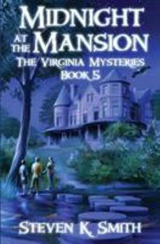 Midnight at the Mansion - Book #5 of the Virginia Mysteries