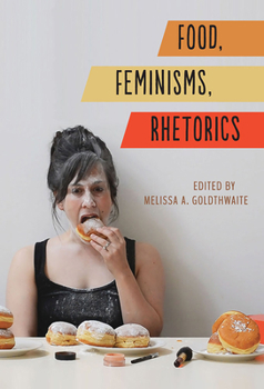 Paperback Food, Feminisms, Rhetorics Book