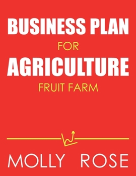 Paperback Business Plan For Agriculture Fruit Farm Book