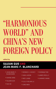 Paperback Harmonious World and China's New Foreign Policy Book