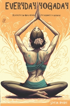 Paperback Everyday Yoga Day: 35 Poses for the whole month, for beginners to advanced 2023 Book