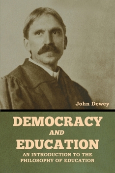 Paperback Democracy and Education: An Introduction to the Philosophy of Education Book