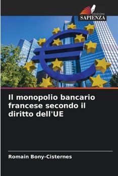 Paperback Il monopolio bancario francese secondo il diritto dell'UE [Italian] Book