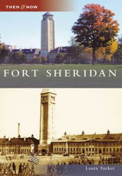 Fort Sheridan (Then and Now) - Book  of the  and Now