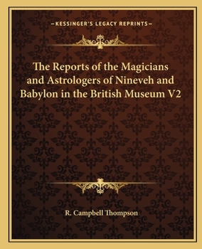Paperback The Reports of the Magicians and Astrologers of Nineveh and Babylon in the British Museum V2 Book