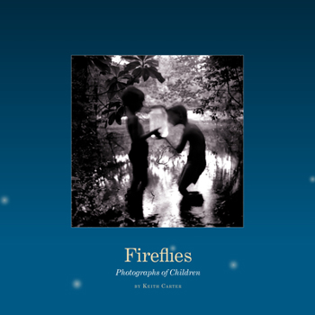 Hardcover Fireflies: Photographs of Children Book