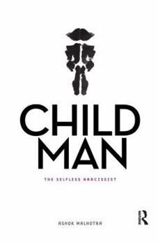 Paperback Child Man: The Selfless Narcissist Book