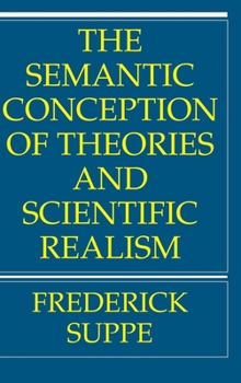 Hardcover The Semantic Conception of Theories and Scientific Realism Book