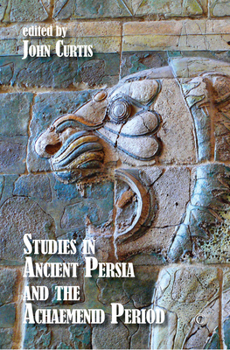 Hardcover Studies in Ancient Persia and the Achaemenid Period Book