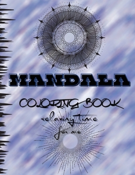 Mandala Coloring Book For Kids: Amazing Coloring Pages of Mandala for Kids, Girls and Boys Coloring Book with Easy, Fun and Relaxing Mandala for Beginners 100 Beautiful Coloring Pages of Mandala