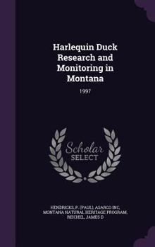 Hardcover Harlequin Duck Research and Monitoring in Montana: 1997 Book