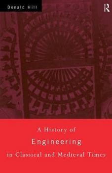 Paperback A History of Engineering in Classical and Medieval Times Book