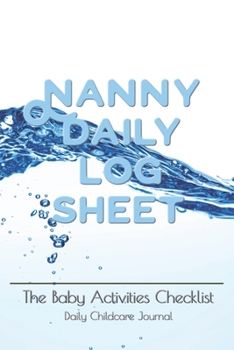 Nanny daily log sheet: This Baby Log Book creates for help a mom monitor baby in daily activity 180 days with pocket book size 6”x9” Baby Record Book ... and Monitor Your Newborn Baby's Schedule