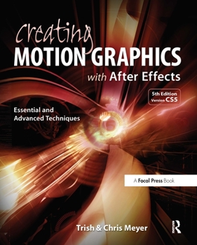 Paperback Creating Motion Graphics with After Effects: Essential and Advanced Techniques [With DVD ROM] Book