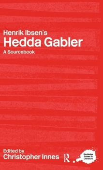 Hardcover Henrik Ibsen's Hedda Gabler: A Routledge Study Guide and Sourcebook Book