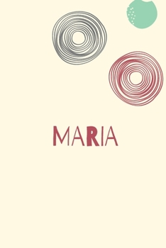 Maria: Personnalized notebook for girls & Women: Pretty Vintage lined journal for Diary, Composition, school notes, Journaling, Writing, Planning.